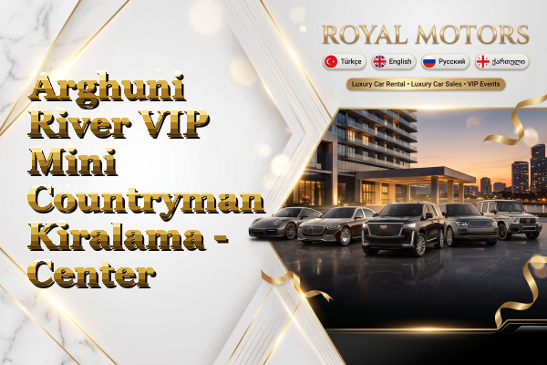 Arghuni River VIP Mini Countryman Kiralama - Center