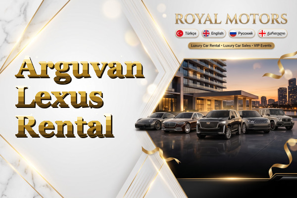 Arguvan Lexus Rental