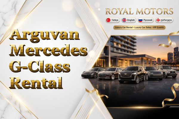 Arguvan Mercedes G-Class Rental