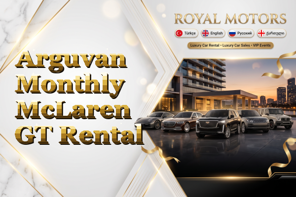 Arguvan Monthly McLaren GT Rental