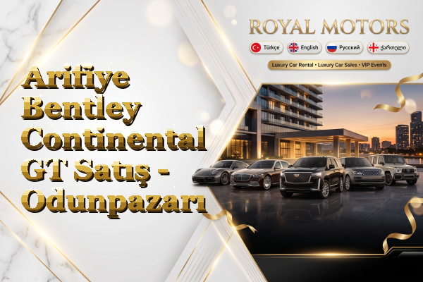 Arifiye Bentley Continental GT Satış - Odunpazarı