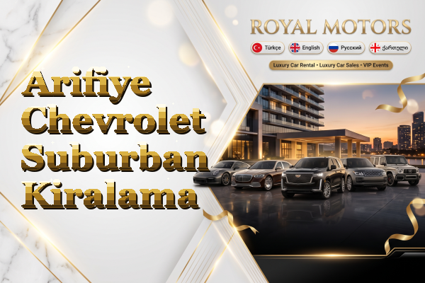 Arifiye Chevrolet Suburban Kiralama