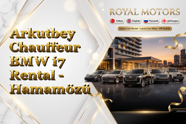 Arkutbey Chauffeur BMW i7 Rental - Hamamözü