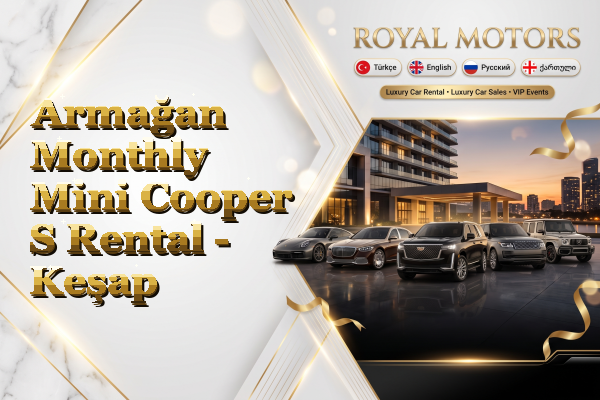 Armağan Monthly Mini Cooper S Rental - Keşap