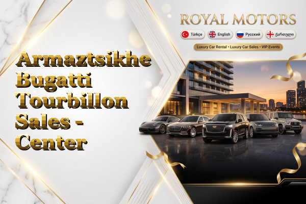 Armaztsikhe Bugatti Tourbillon Sales - Center