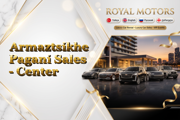 Armaztsikhe Pagani Sales - Center
