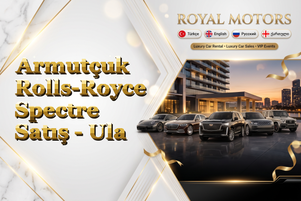 Armutçuk Rolls-Royce Spectre Satış - Ula