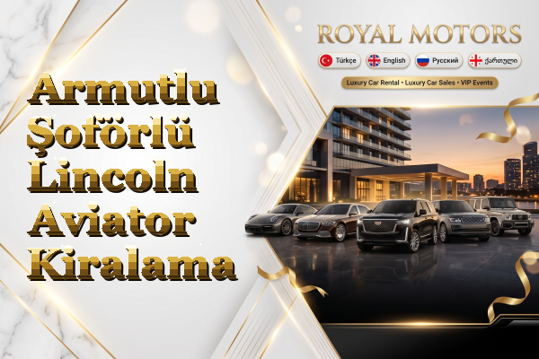 Armutlu Şoförlü Lincoln Aviator Kiralama