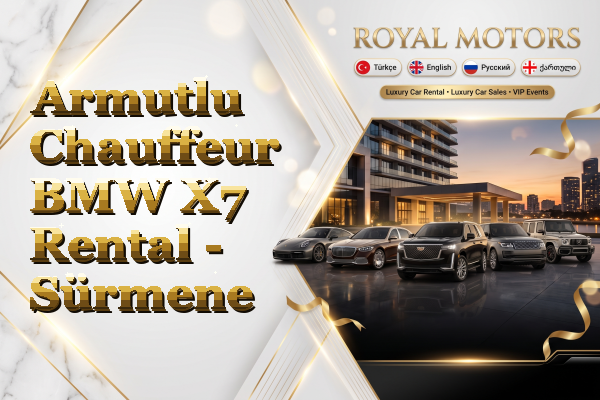 Armutlu Chauffeur BMW X7 Rental - Sürmene