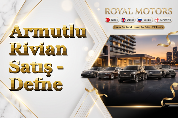 Armutlu Rivian Satış - Defne