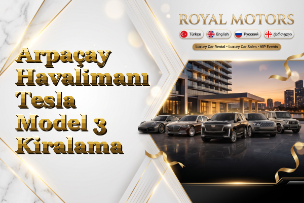 Arpaçay Havalimanı Tesla Model 3 Kiralama