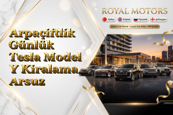 Arpaçiftlik Günlük Tesla Model Y Kiralama - Arsuz