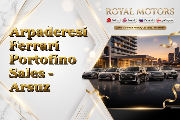 Arpaderesi Ferrari Portofino Sales - Arsuz