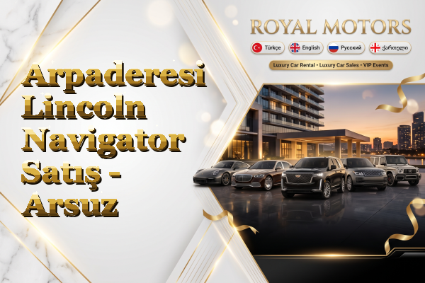 Arpaderesi Lincoln Navigator Satış - Arsuz