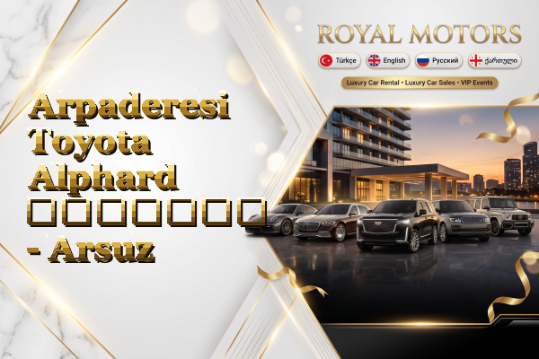 Arpaderesi Toyota Alphard გაყიდვა - Arsuz