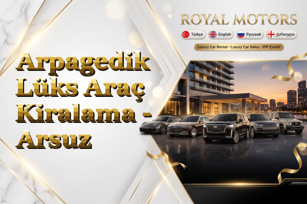 Arpagedik Lüks Araç Kiralama - Arsuz