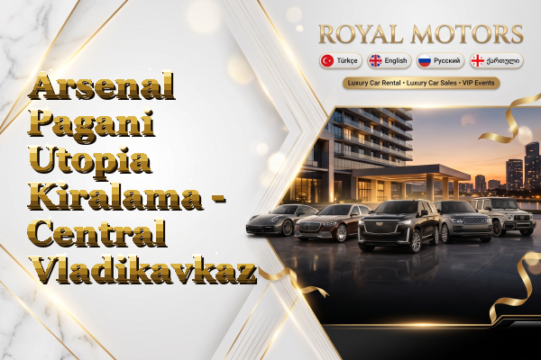 Arsenal Pagani Utopia Kiralama - Central Vladikavkaz