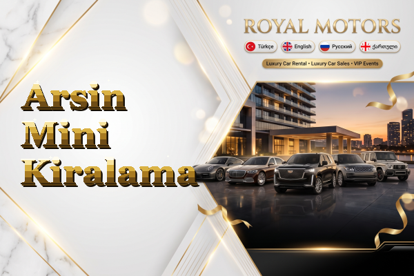 Arsin Mini Kiralama