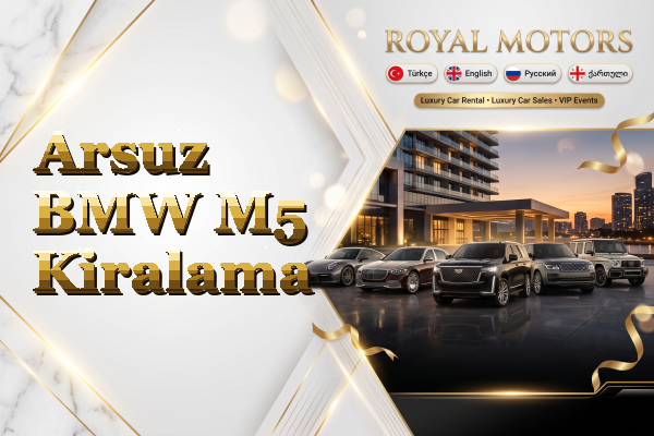 Arsuz BMW M5 Kiralama
