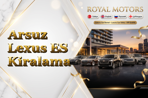 Arsuz Lexus ES Kiralama