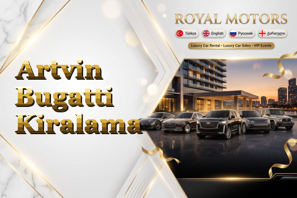 Artvin Bugatti Kiralama