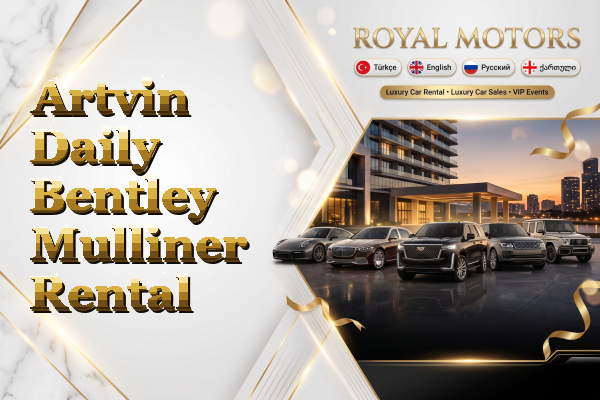 Artvin Daily Bentley Mulliner Rental