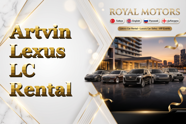 Artvin Lexus LC Rental