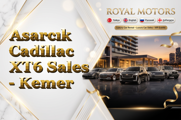 Asarcık Cadillac XT6 Sales - Kemer