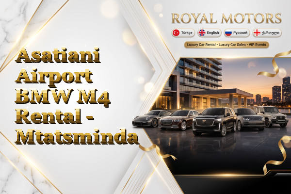 Asatiani Airport BMW M4 Rental - Mtatsminda