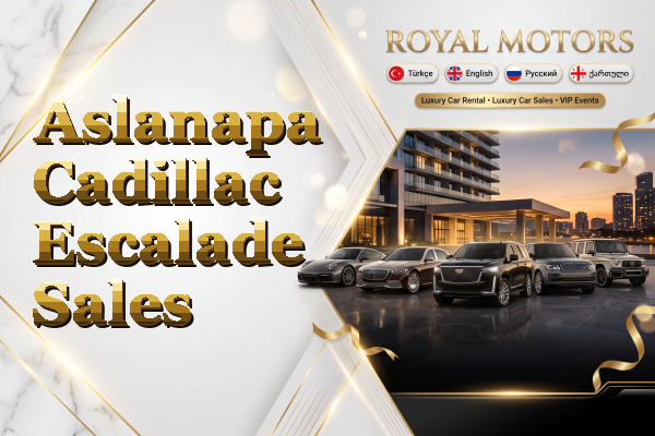 Aslanapa Cadillac Escalade Sales