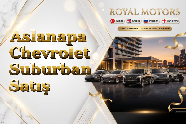 Aslanapa Chevrolet Suburban Satış