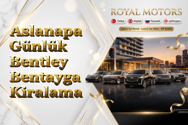 Aslanapa Günlük Bentley Bentayga Kiralama