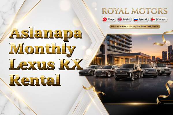 Aslanapa Monthly Lexus RX Rental