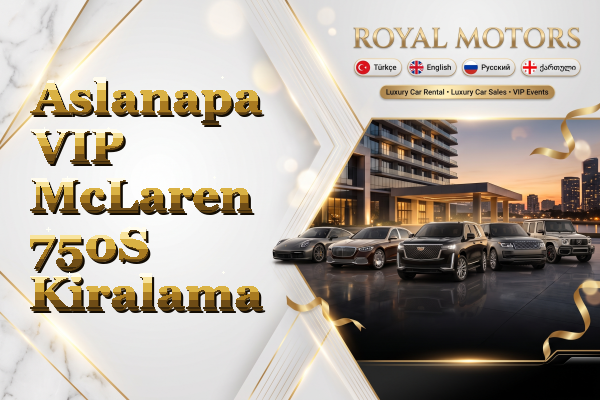 Aslanapa VIP McLaren 750S Kiralama