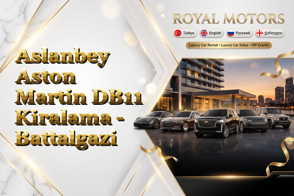 Aslanbey Aston Martin DB11 Kiralama - Battalgazi