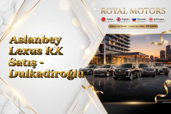 Aslanbey Lexus RX Satış - Dulkadiroğlu