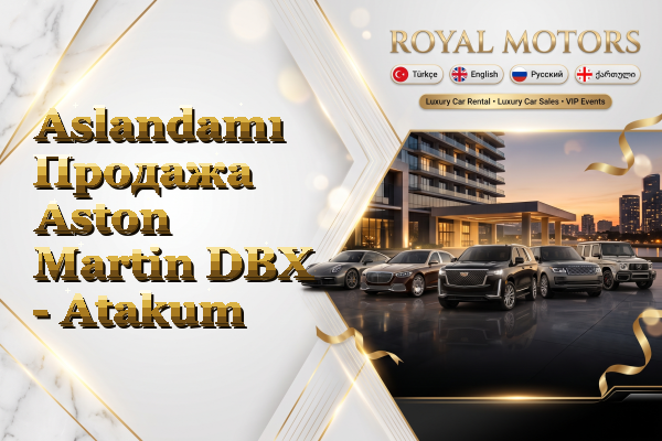 Aslandamı Продажа Aston Martin DBX - Atakum