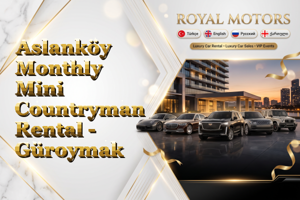 Aslanköy Monthly Mini Countryman Rental - Güroymak