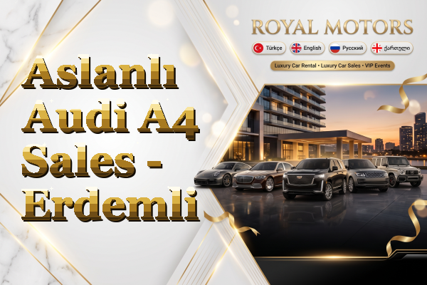 Aslanlı Audi A4 Sales - Erdemli