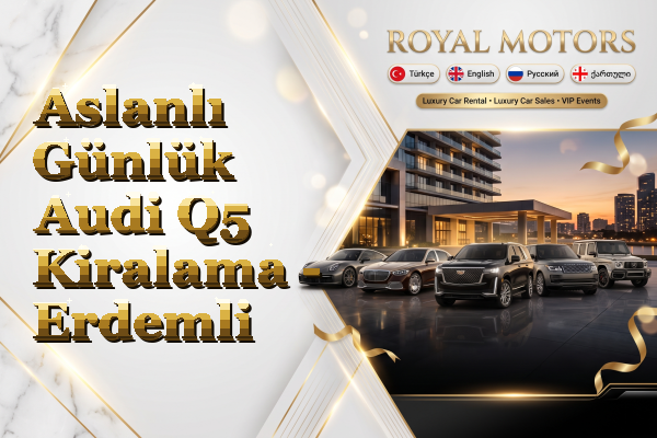 Aslanlı Günlük Audi Q5 Kiralama - Erdemli
