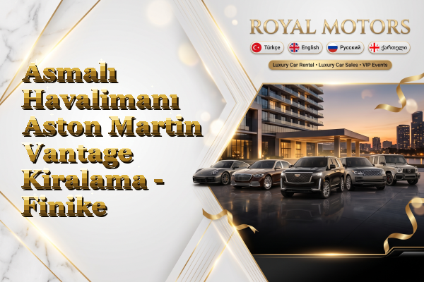Asmalı Havalimanı Aston Martin Vantage Kiralama - Finike