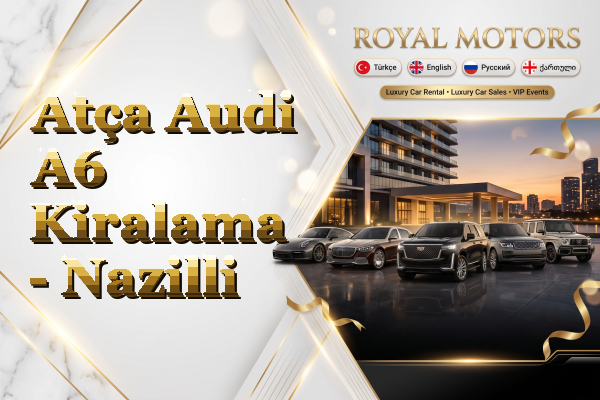 Atça Audi A6 Kiralama - Nazilli