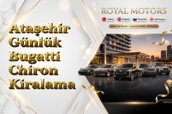 Ataşehir Günlük Bugatti Chiron Kiralama