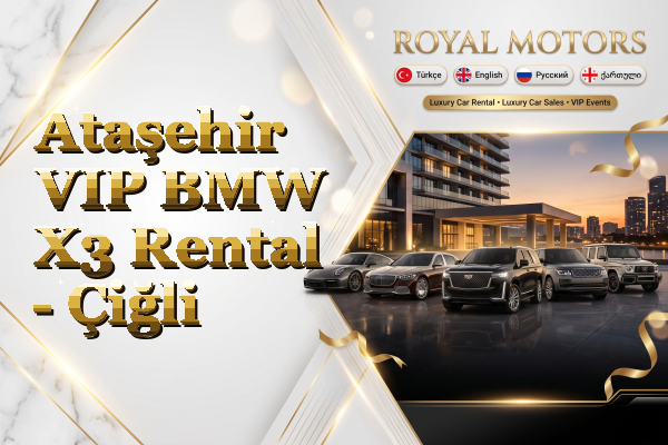 Ataşehir VIP BMW X3 Rental - Çiğli