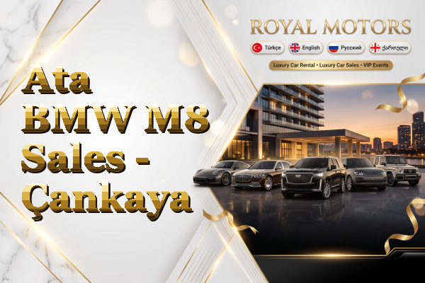 Ata BMW M8 Sales - Çankaya