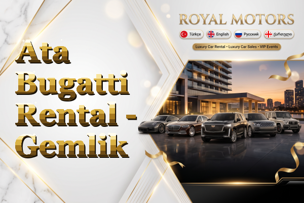 Ata Bugatti Rental - Gemlik