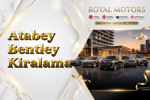 Atabey Bentley Kiralama