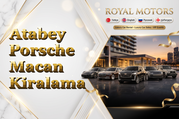 Atabey Porsche Macan Kiralama