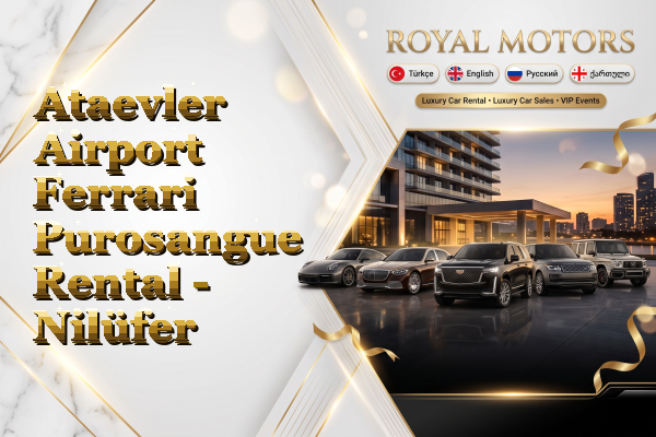 Ataevler Airport Ferrari Purosangue Rental - Nilüfer