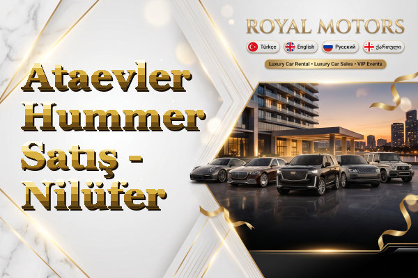 Ataevler Hummer Satış - Nilüfer